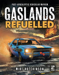 Gaslands: Refuelled (Hardcover)